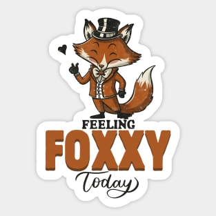 Feeling Foxy Today  funny Fox Sticker